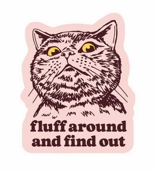 Fluff Around And Find Out